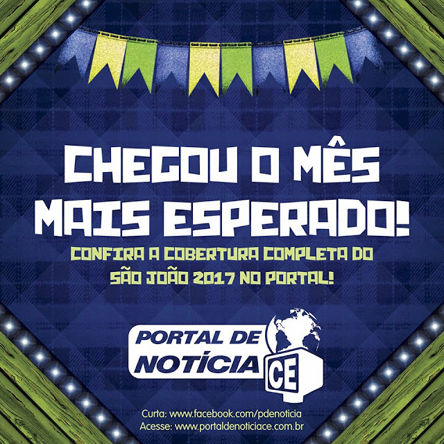 Viva São João! –  O Portal fará uma cobertura especial dos festejos juninos do Ceará