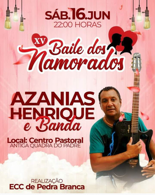 Tradição – Azanias e banda fará o 15º  Baile dos Namorados de Pedra Branca
